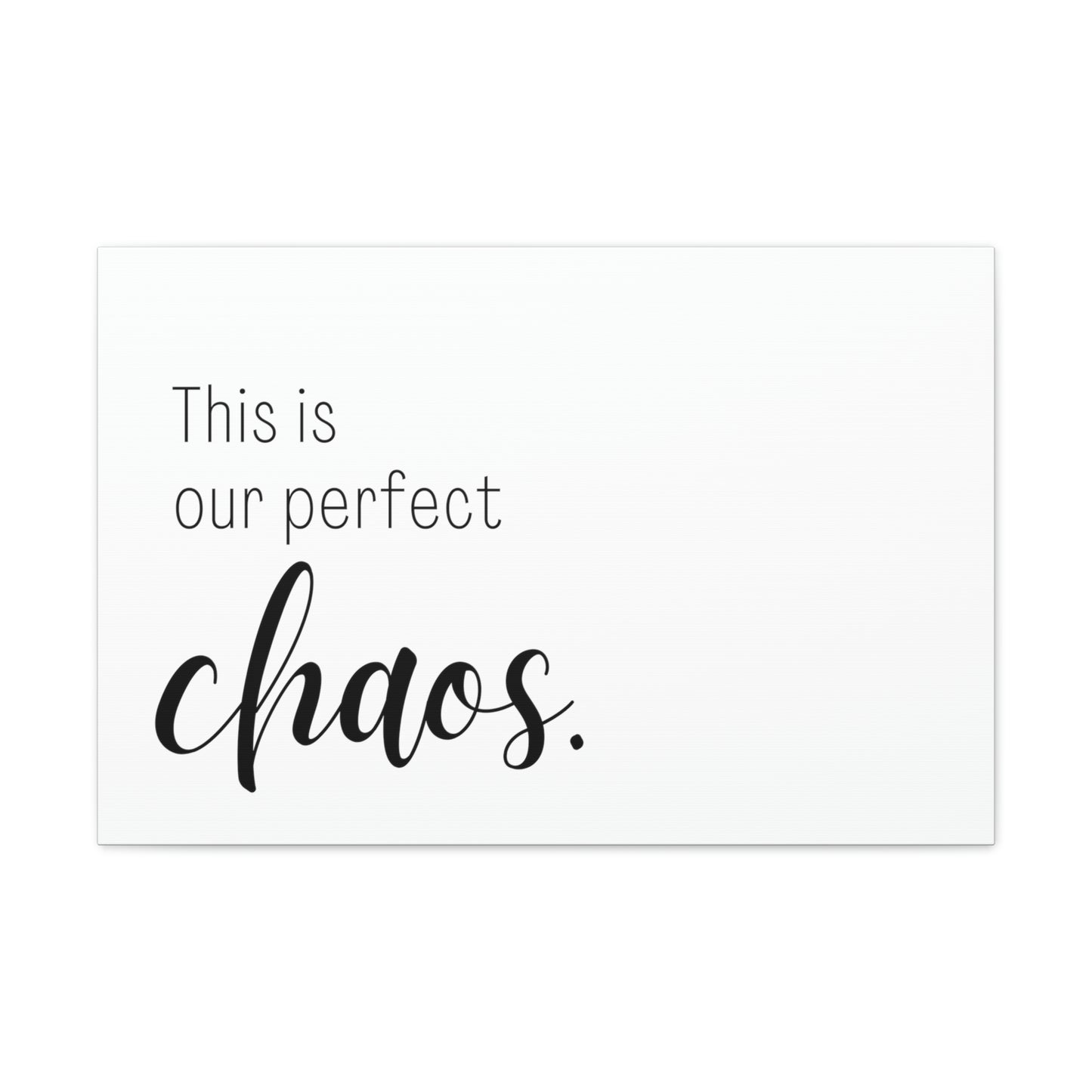 This Is Our Perfect Chaos Canvas