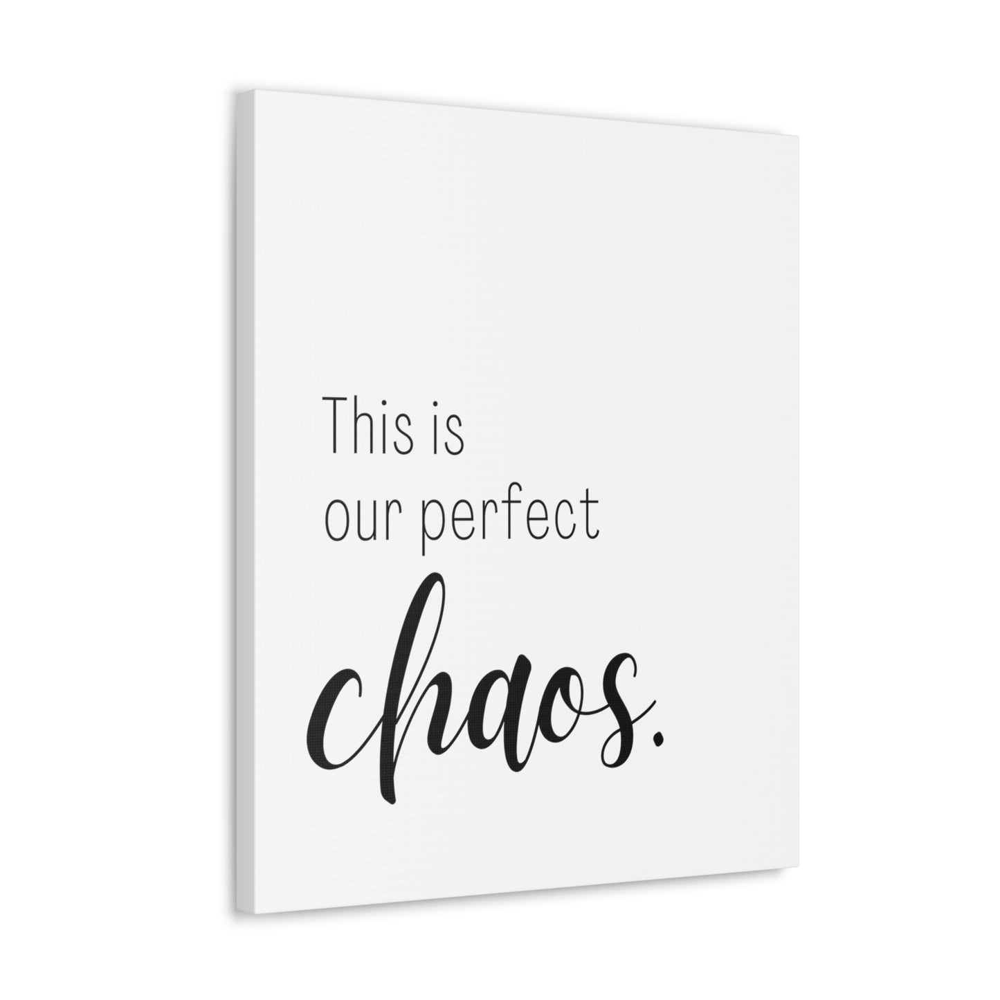 This Is Our Perfect Chaos Canvas